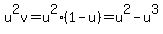 u%5E2v+=+u%5E2%281+-+u%29+=+u%5E2+-+u%5E3