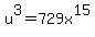 u%5E3=729x%5E15