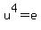 u%5E4=e