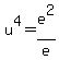 u%5E4=e%5E2%2Fe