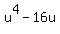 u%5E4+-+16u
