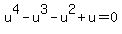 u%5E4-u%5E3-u%5E2%2Bu=0