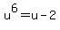 u%5E6=u-2