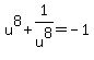 u%5E8%2B1%2Fu%5E8=-1