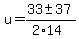 u+=+%2833+%2B-+37%29%2F%282%2A14%29
