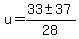 u+=+%2833+%2B-+37%29%2F28