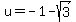 u+=+-1-sqrt%283%29