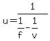u+=+1%2F%281%2Ff+-+1%2Fv%29