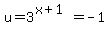 u+=+3%5E%28x%2B1%29+=+-1