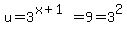 u+=+3%5E%28x%2B1%29+=+9+=+3%5E2