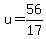u+=+56%2F17