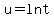 u+=+lnt