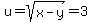 u+=+sqrt%28x-y%29+=+3
