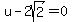 u-2sqrt%282%29=0