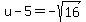 u-5=-sqrt%2816%29