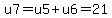 u7=u5%2Bu6=21