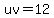 uv=12