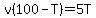 v%28100-T%29=5T