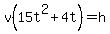 v%2815t%5E2%2B4t%29=h