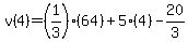 \"v%284%29=%281%2F3%29%2864%29%2B5%284%29-20%2F3\"