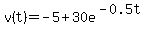 v%28t%29=-5%2B30e%5E%28-0.5t%29