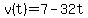 v%28t%29=7-32t