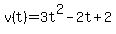 v%28t%29+=+3t%5E2+-+2t+%2B+2