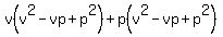 v%28v%5E2-vp%2Bp%5E2%29%2Bp%28v%5E2-vp%2Bp%5E2%29