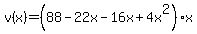 v%28x%29=%2888-22x-16x%2B4x%5E2%29x