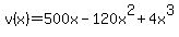 v%28x%29=500x-120x%5E2%2B4x%5E3