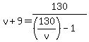 v%2B9=130%2F%28%28130%2Fv%29-1%29