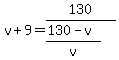 v%2B9=130%2F%28%28130-v%29%2Fv%29