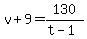 v%2B9=130%2F%28t-1%29