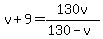 v%2B9=130v%2F%28130-v%29