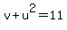 v%2Bu%5E2=11