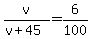 v%2F%28v%2B45%29=6%2F100