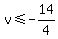 v%3C=-14%2F4