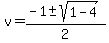 v=%28-1%2B-+sqrt%281-4%29%29%2F2