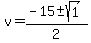 v=%28-15%2B-+sqrt%281%29%29%2F2