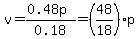 v=%280.48p%29%2F0.18=%2848%2F18%29p