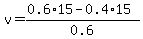 v=%280.6%2A15-0.4%2A15%29%2F0.6
