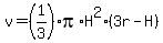 v=%281%2F3%29%2Api%2AH%5E2%283r-H%29