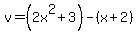 v=%282x%5E2%2B3%29-%28x%2B2%29