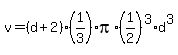 v=%28d%2B2%29%281%2F3%29pi%2A%281%2F2%29%5E3%2Ad%5E3