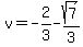 v=-2%2F3-sqrt%287%29%2F3