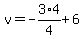 v=-3%2A4%2F4%2B6