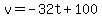 v=-32t%2B100