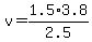 v=1.5%2A3.8%2F2.5