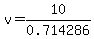v=10%2F0.714286
