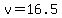 v=16.5